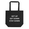 Get Up Get Down Stay Down Eco Tote Bag