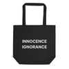 Innocence Ignorance Eco Tote Bag