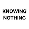 Knowing Nothing Sticker