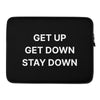 Get Up Get Down Stay Down Laptop Sleeve