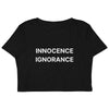 Innocence Ignorance Organic Crop Top