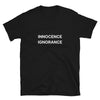 Innocence Ignorance T-Shirt