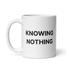 Knowing Nothing Mug