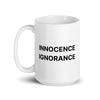 Innocence Ignorance Mug