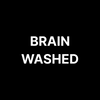 BRAIN WASHED