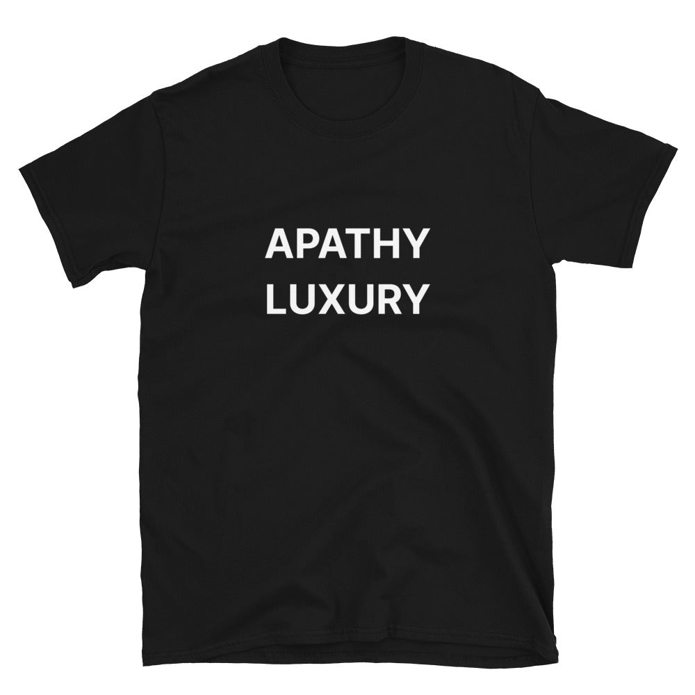 Apathy Luxury T-Shirt